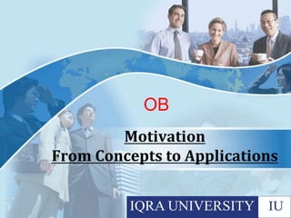 OB MotivationFrom Concepts to Applications 