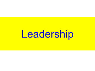 Leadership
 