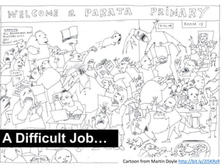 A Difficult Job…
Cartoon from Martin Doyle http://bit.ly/2l5KRzR
 