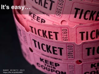 It’s easy…
https://flic.kr/p/dJLHWG
 