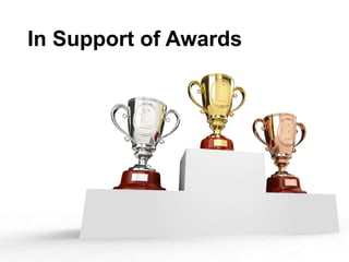 In Support of Awards
 