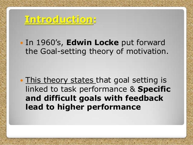 lockes goal setting theory Learn about locke's well-known smart goal-setting principles, and how to use them to set better goals. lockes goal setting theory Learn about locke's well-known smart goal-setting principles, and how to use them to set better goals.