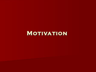 MotivationMotivation
 