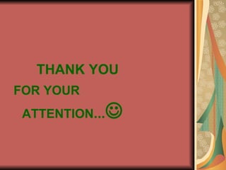 THANK YOU FOR YOUR ATTENTION ...  