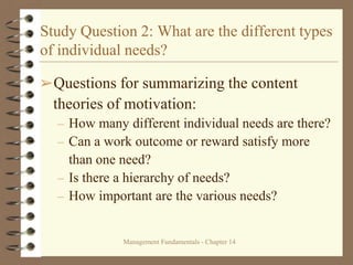 Management Fundamentals - Chapter 14
Study Question 2: What are the different types
of individual needs?
➢Questions for su...