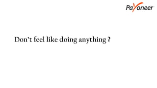 Don’t feel like doing anything ?
 