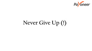 Never Give Up (!)
 
