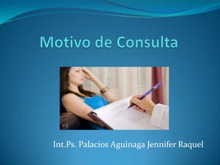 Int.Ps. Palacios Aguinaga Jennifer Raquel
 