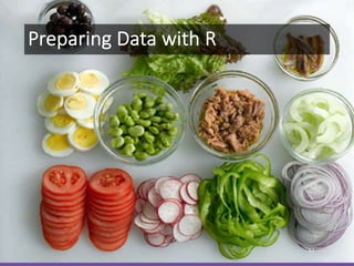63
Preparing Data with R
 