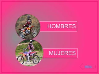 HOMBRES
MUJERES
MENU
 