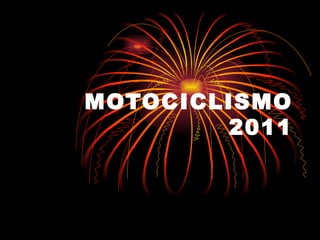 MOTOCICLISMO 2011 