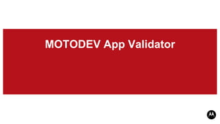 MOTODEV App Validator
 