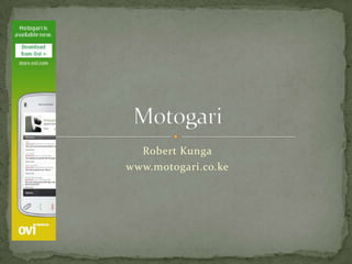 Robert Kunga www.motogari.co.ke Motogari 