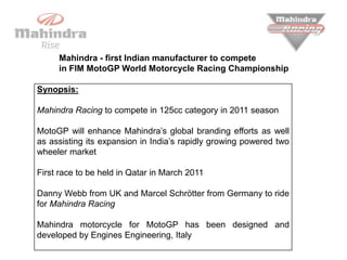 Mahindra - first Indian manufacturer to compete  in FIM MotoGP World Motorcycle Racing Championship 