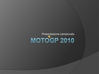 Motogp 2010 Presentazione campionato 