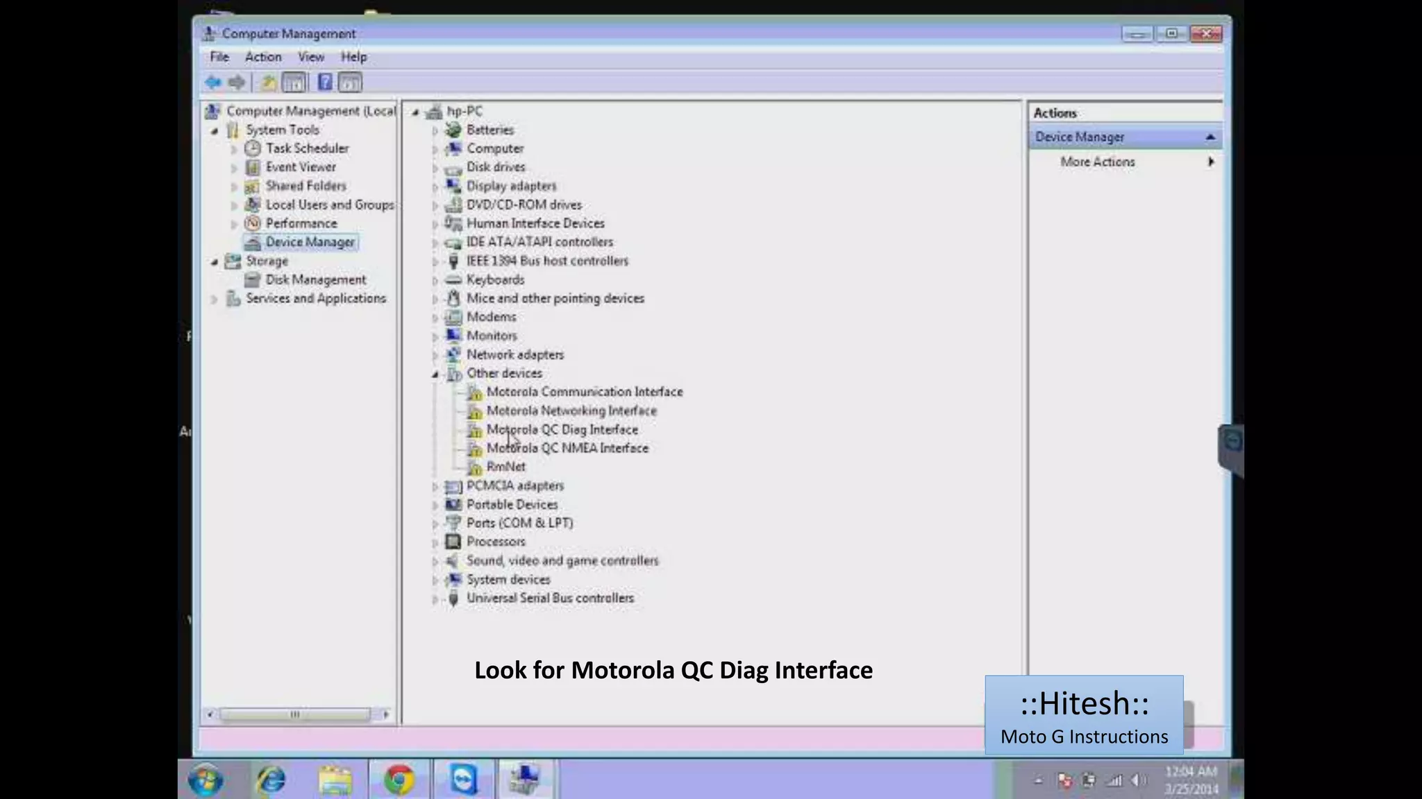 Look for Motorola QC Diag Interface 
::Hitesh:: 
Moto G Instructions 
 