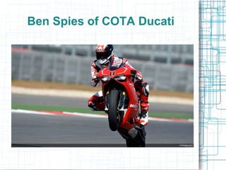 Ben Spies of COTA Ducati
 