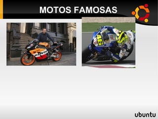 MOTOS FAMOSAS

 