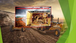 COMPROBAR/COMPARTIMIENTO DEL MOTOR
Acumulacion de
basura, tierra
fugas de fluidos
 