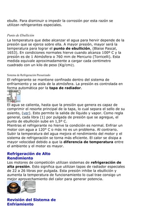 Punto de Ebullición
Sistema de Refrigeración Presurizado
 