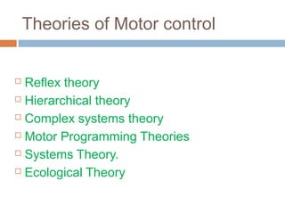 Reflex Theory
 Reflex Theory (Charles Sherrington)
 Complex behavior (movement) is
controlled by a series of chained
ref...