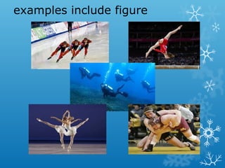 examples include figure
 
