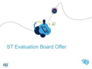 ST Evaluation Board Offer
 