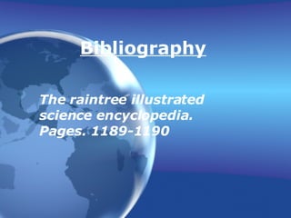 Bibliography The raintree illustrated science encyclopedia. Pages. 1189-1190 