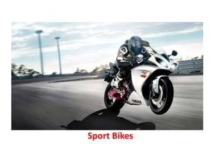 Sport Bikes
 
