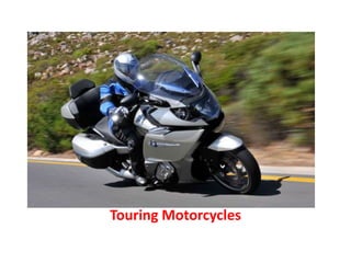 Touring Motorcycles
 