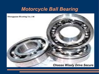 Motorcycle Ball Bearing Choose Wisely Drive Secure 