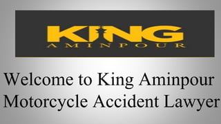 Welcome to King Aminpour
Motorcycle Accident Lawyer
 