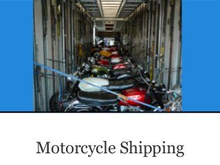 Motorcycle Shipping
 