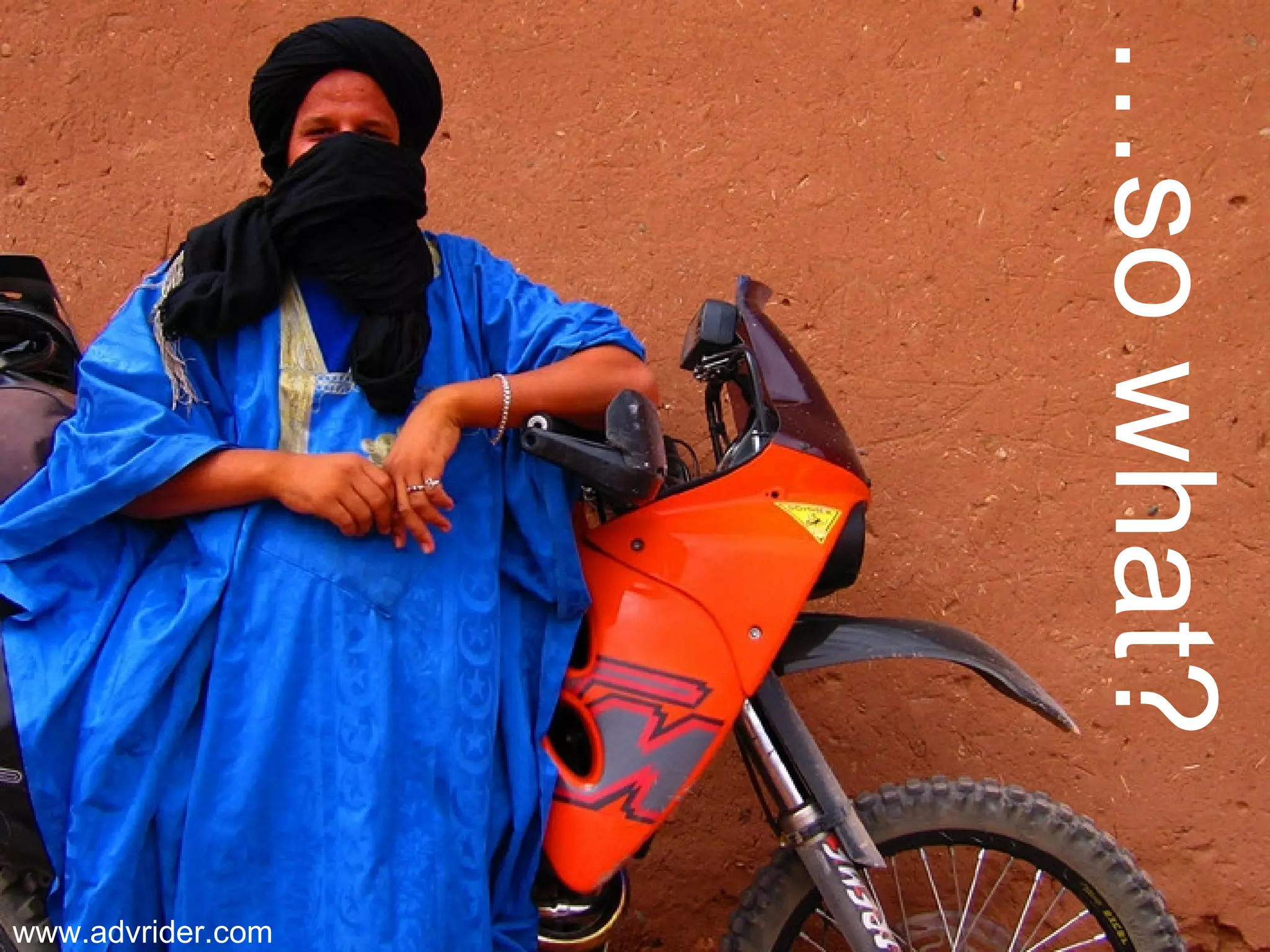 … so what? www.advrider.com 