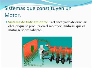 Sistemas que constituyen un Motor. 