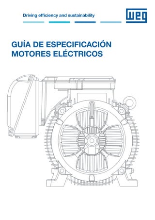 GUÍA DE ESPECIFICACIÓN
MOTORES ELÉCTRICOS
 