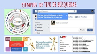 ejemplos de TIPO DE BÚSQUEDAS
 