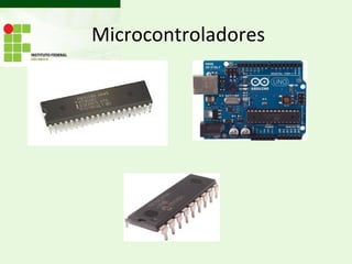 Microcontroladores
 
