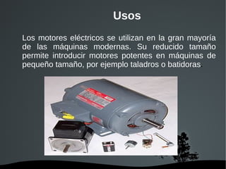 Su  rendimiento  es muy elevado (típicamente en torno al 75%, aumentando el mismo a medida que se incrementa la potencia de la máquina). 