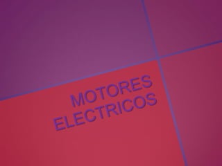 Motores electricos