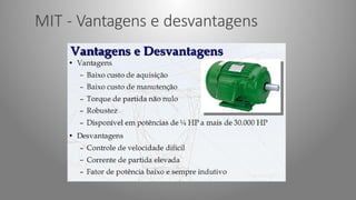 MIT - Vantagens e desvantagens
 