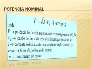 POTÊNCIA NOMINAL
 
