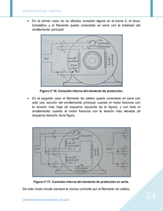 MOTORESDE FASE PARTIDA
UNIVERSIDAD NACIONALDEL CALLAO
24
 En el primer caso no se efectúa conexión alguna en el borne 2, ...