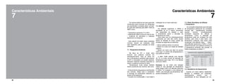 58 59
7
Características Ambientais
Os motores elétricos de modo geral são
construídos para funcionar em ambientes
que apresentam condições ditas “normais”
as quais são definidas pela NBR 17094 da
ABNT como:
– Temperatura ambiente: 0º a 40ºC;
– Altitude até 1000m acima do nível do mar;
– Ausência de atmosfera e materiais
agressivos ou perigosos.
Caso deixem de existir essas condições
normais, deverá ser analisado cada
caso específico para a seleção do motor
adequado.
7.1. Temperatura Ambiente
Na faixa de 0ºC o motor deve
fornecer sua potência nominal em
sobreaquecimento. Para os casos em
que a temperatura ambiente seja superior
a 40ºC é necessário um projeto especial,
utilizando materiais isolantes especiais ou
reduzir a potência nominal do motor.
Temperaturas muito baixas também
trazem problemas aos motores, tais como:
–Endurecimentodasgraxasoulubrificantes
dos mancais. Neste caso é necessário
o emprego de lubrificantes especiais ou
graxas anticongelantes;
– Excesso de condensação, o que exige a
instalação de um dreno adicional.
7.2. Altitude
Em altitudes superiores a 1000m a
densidade do ar é menor, diminuindo
sua capacidade de dissipar o calor
e aumentando assim a elevação de
temperatura do motor.
Para evitar que um sobreaquecimento
ocasionado por este fato venha causar
danos na isolação do motor, podem ser
tomadas as seguintes providências:
– Utilizar potência inferior à nominal;
– Utilizar um motor com classe de isolação
superior;
– Utilizar um motor com fator de serviço
maior que 1,0, porém não ultrapassando a
sua potência nominal.
A NBR 17094 estipula uma redução
de 1% no limite normal de elevação de
temperatura para cada 100 m de altitude
acima de 1000m.
Exemplo: se um motor com isolação
classe B, cuja elevação de temperatura
pode chegar a 80ºC em altitudes inferiores
a 1000m, for instalado a uma altitude de
1500m, sua elevação de temperatura não
poderá ultrapassar a 76ºC.
7.3. Efeito Simultâneo de Altitude
e Temperatura
As correções estipuladas para elevação
de temperatura admissível em condições
normais são simplesmente somadas
quando ocorrem simultaneamente
condições especiais de altitude e
temperatura. Como a elevação de
temperatura pode ser corrigida nos dois
sentidos, para cima e para baixo, uma
temperatura ambiente mais baixa pode
compensar uma altitude maior. Assim,
para altitudes superiores a 1000m, o motor
poderá funcionar com potência nominal, se
a temperatura ambiente não exceder os
limites estipulados na tabela 7.1.
Tabela 71.
7.4. Resistência de Aquecimento
Quando um motor elétrico totalmente
fechado é instalado em ambientes
extremamente úmidos, com a
possibilidade de ficar desligado por um
7
Características Ambientais
 