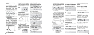 08 09
Exemplo: qual a potência mecânica
necessária para acionar uma polia de raio
igual a 0,5m a uma velocidade de 300 rpm,
com uma força igual a 30 kgf?
Solução:
1.4.5. CONJUGADO
Uma força atuando sobre uma alavanca
origina um conjugado (figura 1.6.item a).
Este conjugado depende da intensidade
da força e do comprimento do braço de
alavanca, isto é, da distância onde a força
é aplicada ao ponto de apoio. No caso de
uma polia (figura 1.6. item b), o braço de
alavanca é o próprio raio da polia.
onde, C = Conjugado em kgf.m
F = Força em kgf
l = Braço de alavanca em m
r = Raio da polia em m
1.4.6. POTÊNCIA ELÉTRICA
1.4.6.1. Circuitos de corrente contínua
Em circuitos de corrente contínua, a
potência elétrica pode ser obtida por:
Fig. 1.6. Conjugado.
ou, para movimentos circulares
onde,
A unidade usual para potência elétrica é o
Watt (W), que corresponde a 1V x 1A.
V = Tensão em V
I = Corrente em A
R = Resistência em ohm
1.4.6.2. Circuitos de corrente alternada
Nos circuitos de corrente alternada exis-
tem 3 formas de potência:
• Potência Aparente (Ps):
Em circuitos monofásicos a potência
aparente é obtida pelo produto da tensão
pela corrente.
Para circuitos trifásicos a potência aparente
é a soma das potências aparentes de cada
fase.
Porém, como o sistema trifásico é ligado
em triângulo ou estrela, temos que lembrar
das relações:
Para triângulo:
Para estrela:
Assim sendo, para ambas as ligações, a
potência aparente total é dada por:
• Potência Ativa (P)
Potência ativa é a parte da potência
aparente que é realmente transformada
em energia. É obtida do produto entre a
potência aparente e o fator de potência.
Obs.: se a carga for puramente resistiva,
cosϕ = 1, a potência ativa e a potência
aparente terão o mesmo valor.
• Potência Reativa (Pq)
É a parte da potência aparente que é
apenas transferida e armazenada nos
elementos indutivos e capacitivos do
circuito, não realizando trabalho.
1.4.2.2. CORRENTE ALTERNADA
TRIFÁSICA
A corrente alternada trifásica nada mais
é do que a associação de três correntes
alternadas monofásicas defasadas de 120
graus elétricos, ou seja, 1/3 de período.
Diz-se que o sistema trifásico está
equilibrado quando as três correntes
monofásicas associadas possuem o mesmo
valor eficaz e a mesma defasagem entre elas.
Fig. 1.3. Corrente alternada trifásica.
• LIGAÇÃO ESTRELA
Esta ligação se caracteriza por possuir
um ponto comum entre as três fases. Neste
ponto, pode ou não ser ligado um condutor,
denominado de neutro, caracterizando
assim dois tipos de ligação estrela (com
neutro ou sem neutro). No caso de motores
elétricos, é utilizada a ligação estrela sem
neutro, uma vez que o desequilíbrio entre
as fases é, normalmente, insignificante. As
relações entre as tensões e correntes de
linha e fase são dadas na figura 1.4.
Fig. 1.4. Ligação trifásica estrela.
Exemplo: um motor trifásico conectado
em estrela é ligado a uma rede trifásica
de 220V. Qual é a tensão e a corrente em
cada enrolamento, supondo uma corrente
de linha igual a 10A?
Solução:
• LIGAÇÃO TRIÂNGULO
Naligaçãotrianguloostrêsenrolamentos
são ligados num circuito fechado. As
relações entre as tensões e correntes de
linha são dadas na figura 1.5
FIG. 1.5. Ligação trifásica triângulo.
Exemplo: um motor trifásico conectado
em triângulo é ligado em uma rede trifásica
de 220V. Sendo a corrente em linha igual a
10A, qual é a tensão e a corrente em cada
enrolamento?
Solução:
1.4.3. TRABALHO MECÂNICO
Define-se como trabalho mecânico o
produto da força aplicada a um determinado
corpo pelo deslocamento do mesmo.
Exemplo: o trabalho necessário para
elevar um corpo de 50kgf a uma altura de
3m é:
1.4.4. POTÊNICA MECÂNICA
A potência mecânica é o trabalho
mecânico realizado na unidade de tempo.
No exemplo anterior, a potência
mecânica necessária para realizar o
trabalho em 2 segundos é:
Para movimentos circulares, a distância
é substituída pela velocidade periférica, isto
é, pelo caminho percorrido em metros na
periferia da peça girante em um segundo.
Onde,
Então:
v = Velocidade angular em m/s
d = Diâmetro da peça em m
n = Velocidade em rpm.
 