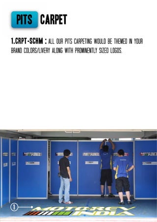 pits CARPET
1.CRPT-SCHM : all our pits carpeting would be themeD in your
brand colors/livery along with prominently sized logos.

1
41

 