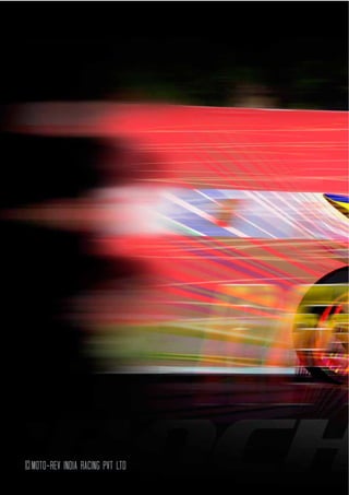 © MOTO-REV INDIA RAcING PVT LTD

 