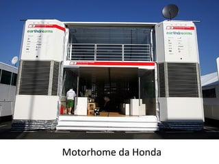 .




    Motorhome da Honda
 