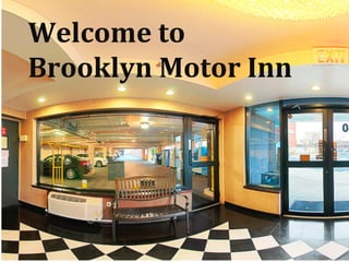 Welcome to
Brooklyn Motor Inn
 
