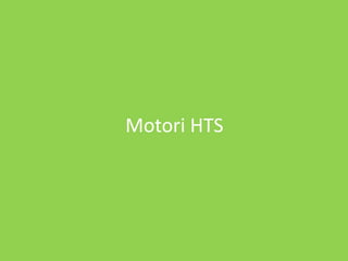 Motori HTS
 